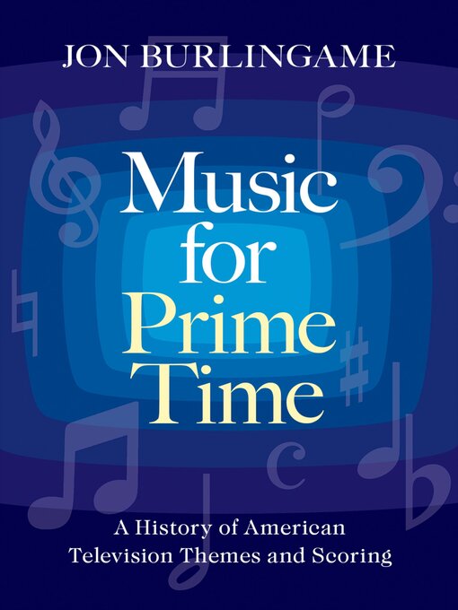 Title details for Music for Prime Time by Jon Burlingame - Available